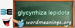 WordMeaning blackboard for glycyrrhiza lepidota